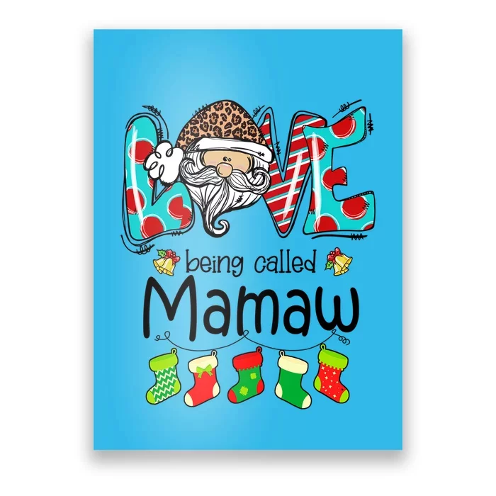 Love Being Called Mamaw Santa Claus Funny Christmas Gift Poster