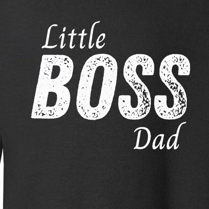 Little Boss Daddy Baby Children Father Toddler Sweatshirt