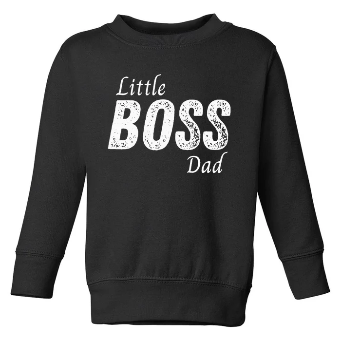 Little Boss Daddy Baby Children Father Toddler Sweatshirt