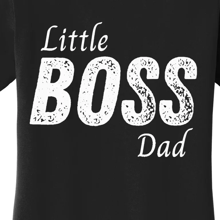 Little Boss Daddy Baby Children Father Women's T-Shirt