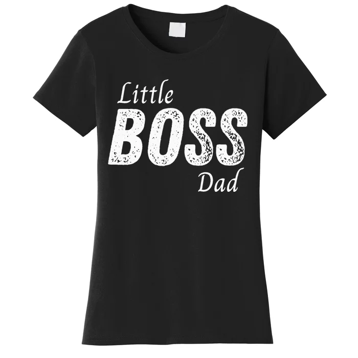 Little Boss Daddy Baby Children Father Women's T-Shirt