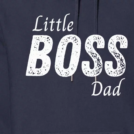 Little Boss Daddy Baby Children Boy Fathers Day Premium Hoodie