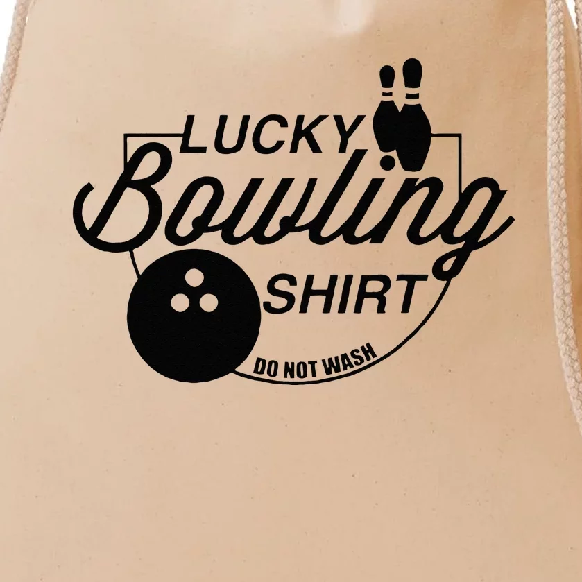 Lucky Bowling Do Not Wash Funny Quote For Bowlers Drawstring Bag