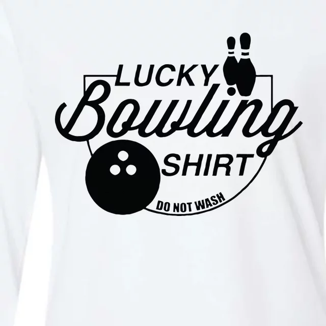 Lucky Bowling Do Not Wash Funny Quote For Bowlers Womens Cotton Relaxed Long Sleeve T-Shirt