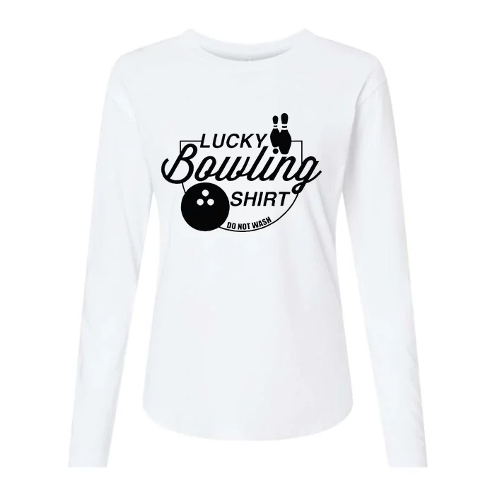 Lucky Bowling Do Not Wash Funny Quote For Bowlers Womens Cotton Relaxed Long Sleeve T-Shirt