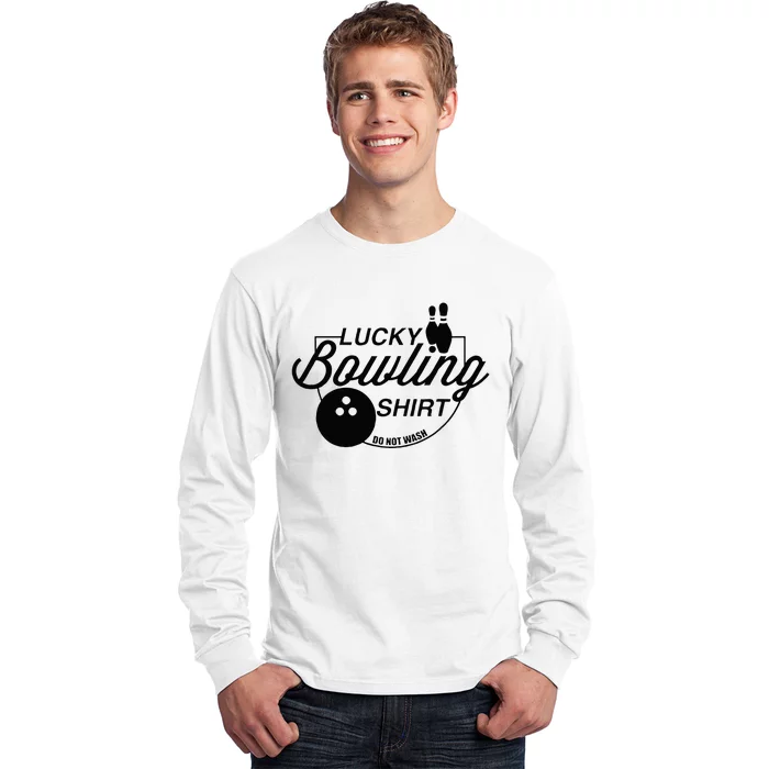 Lucky Bowling Do Not Wash Funny Quote For Bowlers Long Sleeve Shirt