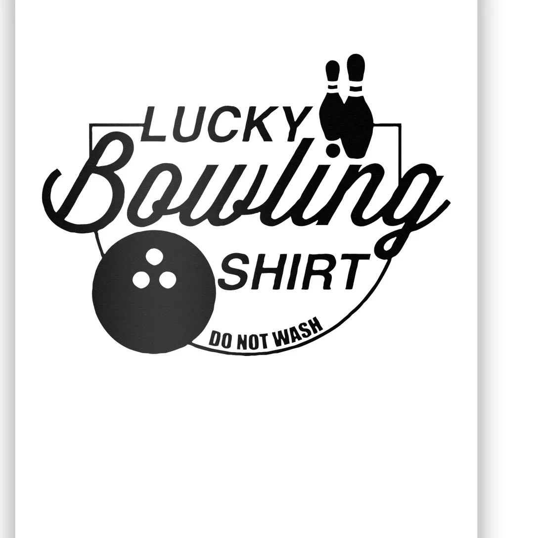 Lucky Bowling Do Not Wash Funny Quote For Bowlers Poster