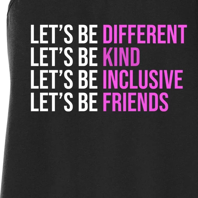 Let's Be Different Kind Inclusive Friends Women's Racerback Tank