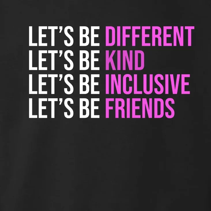 Let's Be Different Kind Inclusive Friends Toddler Hoodie