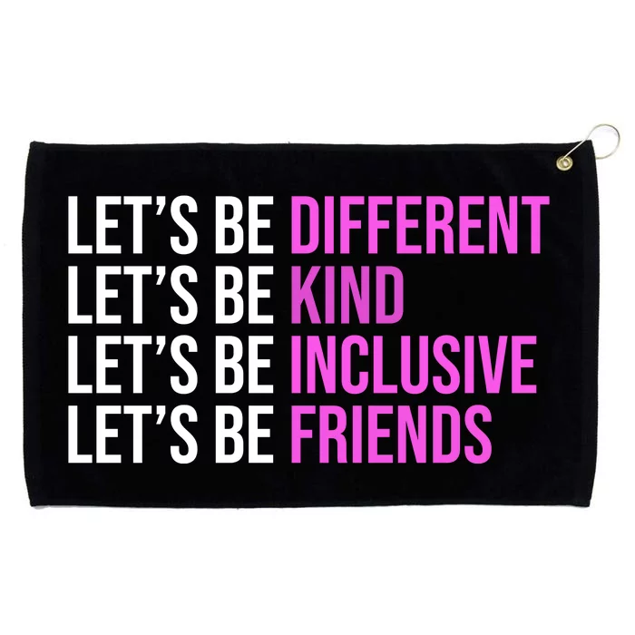 Let's Be Different Kind Inclusive Friends Grommeted Golf Towel