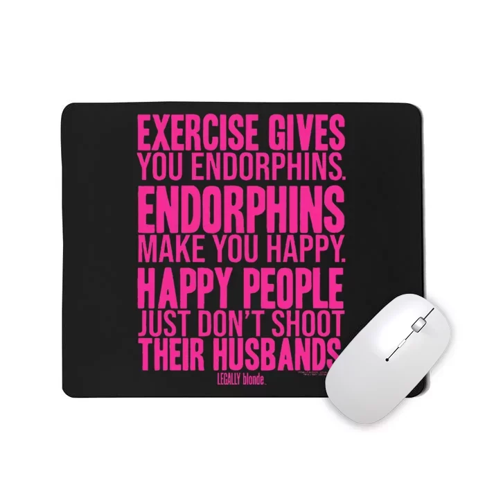 Legally Blonde Endorphins Mousepad