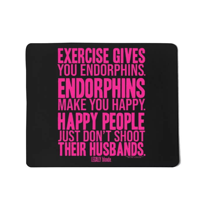 Legally Blonde Endorphins Mousepad