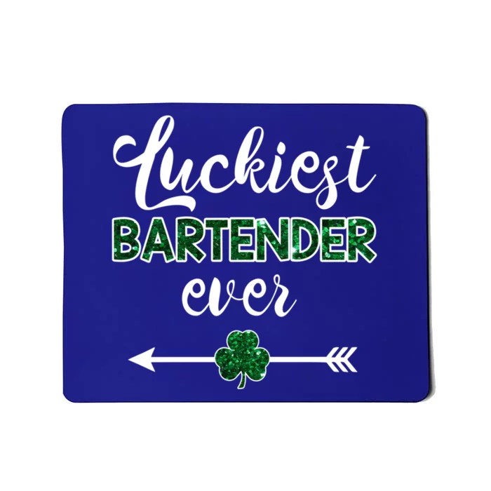 Luckiest Bartender Ever Gift Funny St Patrick's Day Gift Mousepad