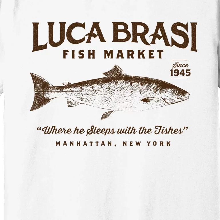 Luca Brasi Fish Market Premium T-Shirt