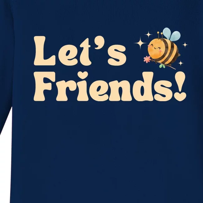 Lets Bee Friends Funny Bees Lover Baby Long Sleeve Bodysuit