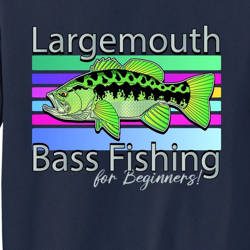 Largemouth Bass Fishing For Beginners Tall Sweatshirt