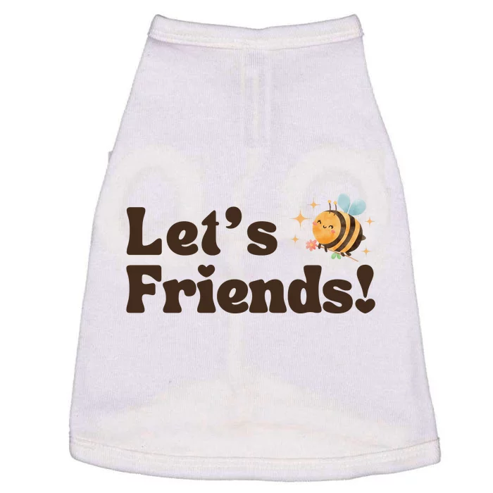 Lets Bee Friends Funny Bees Lover Doggie Tank