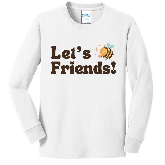 Lets Bee Friends Funny Bees Lover Kids Long Sleeve Shirt