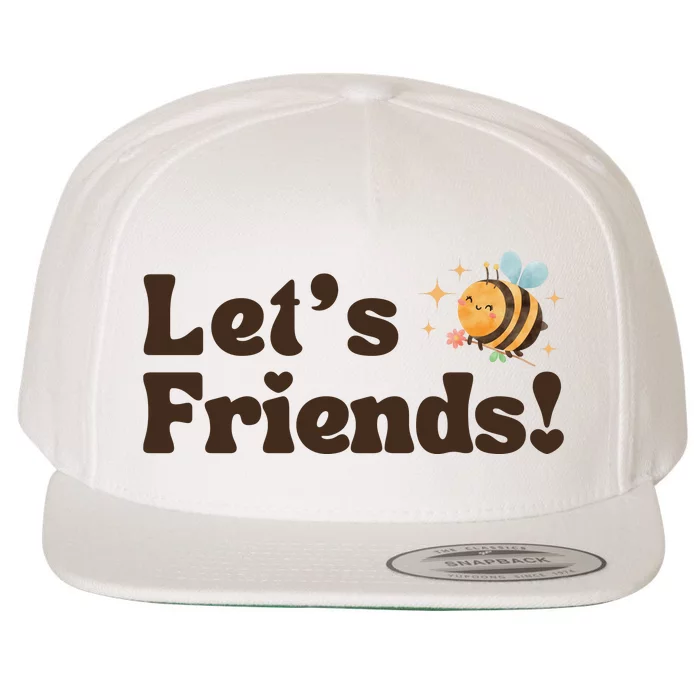 Lets Bee Friends Funny Bees Lover Wool Snapback Cap