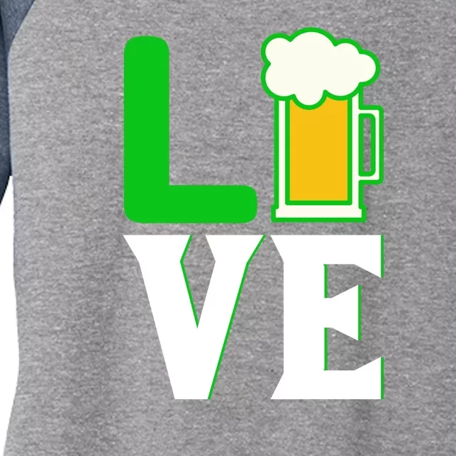 Love Beer For St. Patrick's Day Women's Tri-Blend 3/4-Sleeve Raglan Shirt