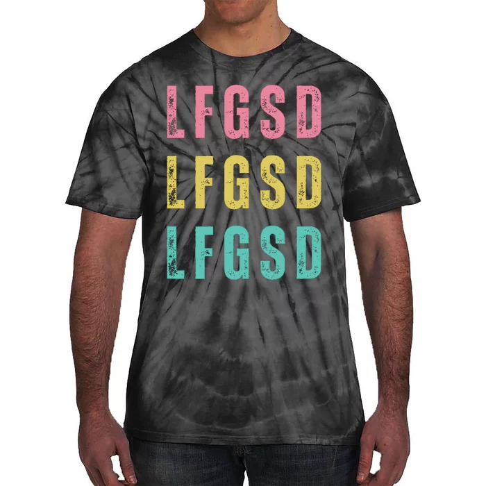 Lfgsd Baseball Fan San Diego Sports Lfg Sd LetS Go Tie-Dye T-Shirt