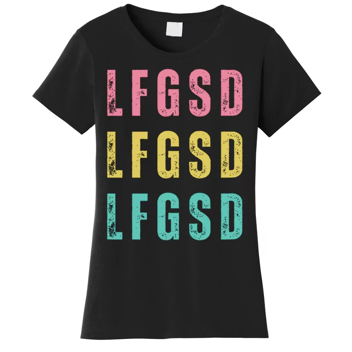 Lfgsd Baseball Fan San Diego Sports Lfg Sd LetS Go Women's T-Shirt