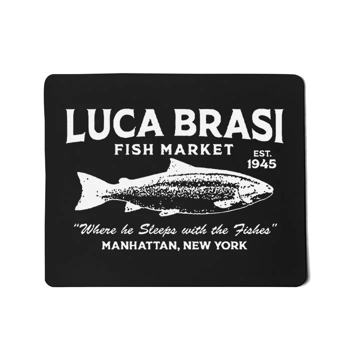 Luca Brasi Fish Market The Godfather Fishing Mousepad