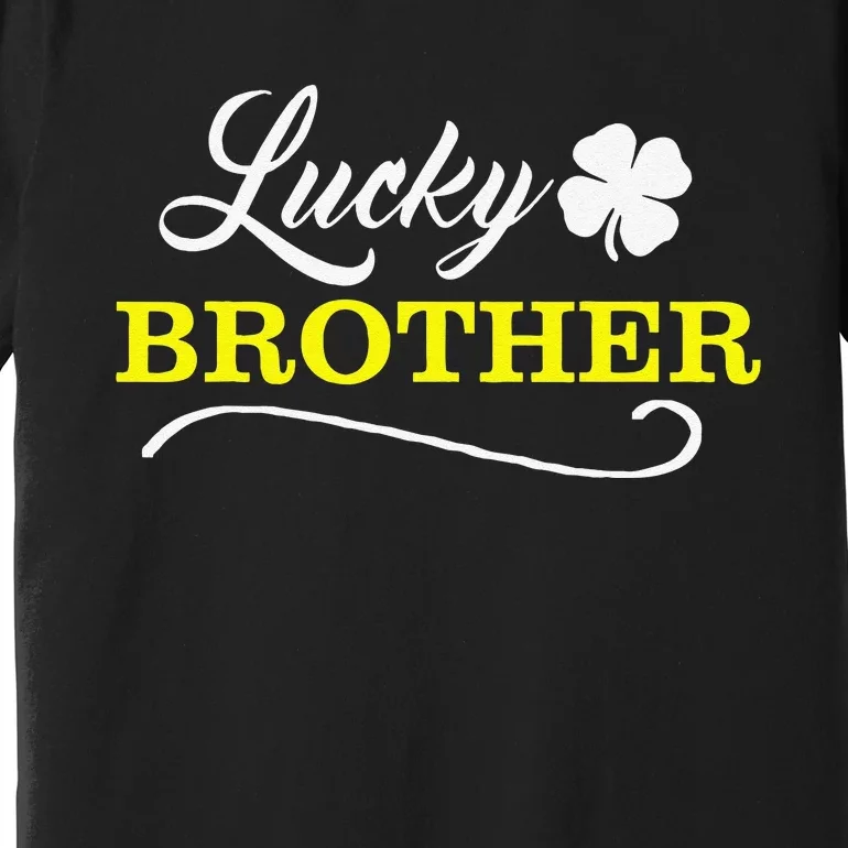 LUCKY BROTHER Fun Family Saint Patrick's Day Holiday Premium T-Shirt