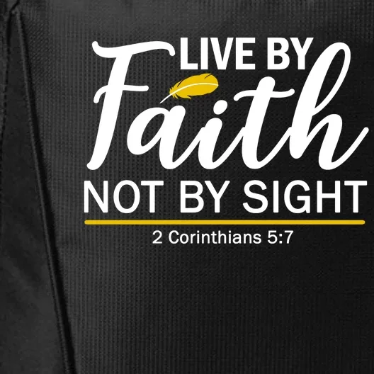 Live By Faith Not By Sight Bible Quote City Backpack