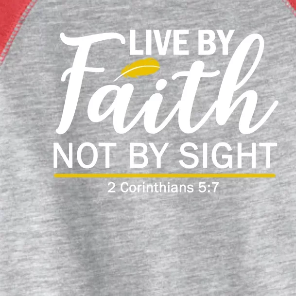 Live By Faith Not By Sight Bible Quote Toddler Fine Jersey T-Shirt