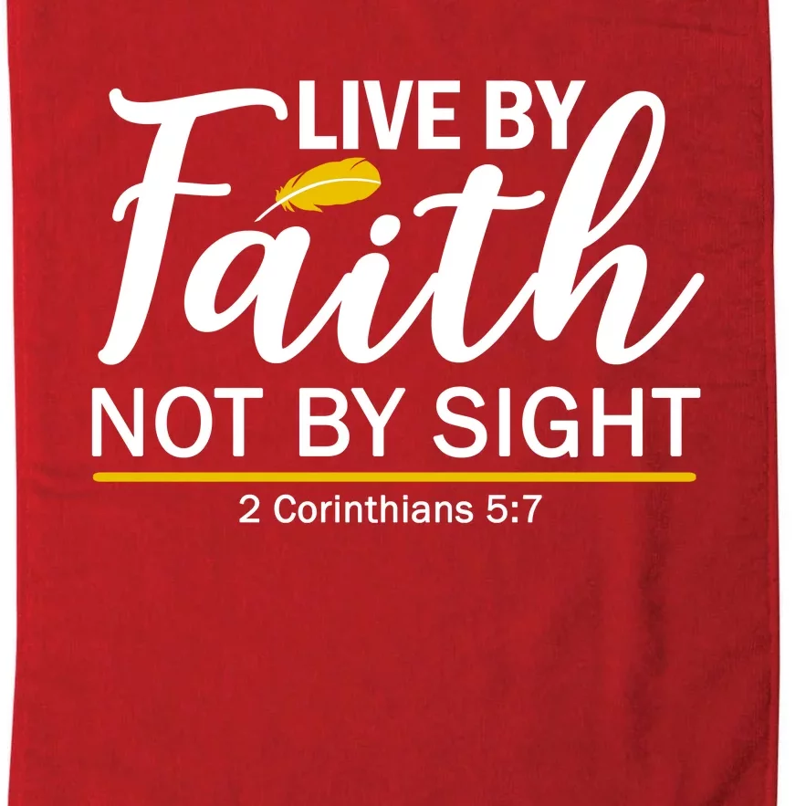 Live By Faith Not By Sight Bible Quote Platinum Collection Golf Towel