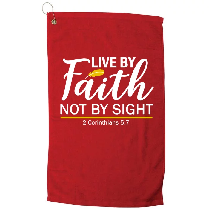 Live By Faith Not By Sight Bible Quote Platinum Collection Golf Towel