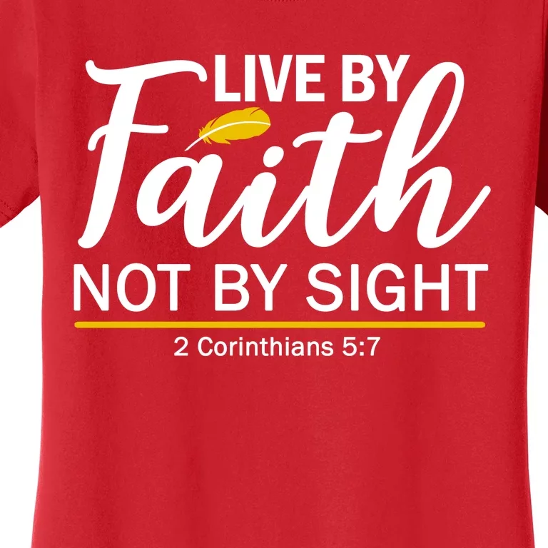 Live By Faith Not By Sight Bible Quote Women's T-Shirt