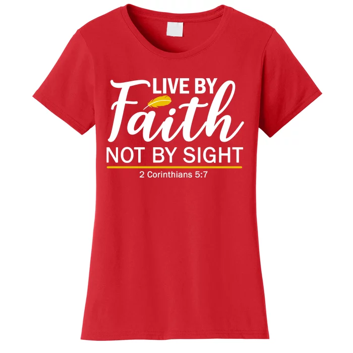 Live By Faith Not By Sight Bible Quote Women's T-Shirt