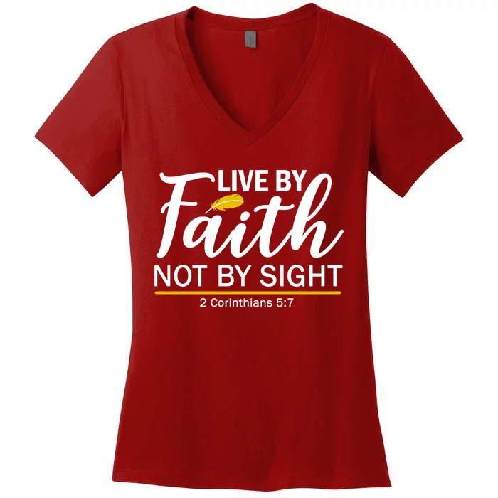 Live By Faith Not By Sight Bible Quote Women's V-Neck T-Shirt