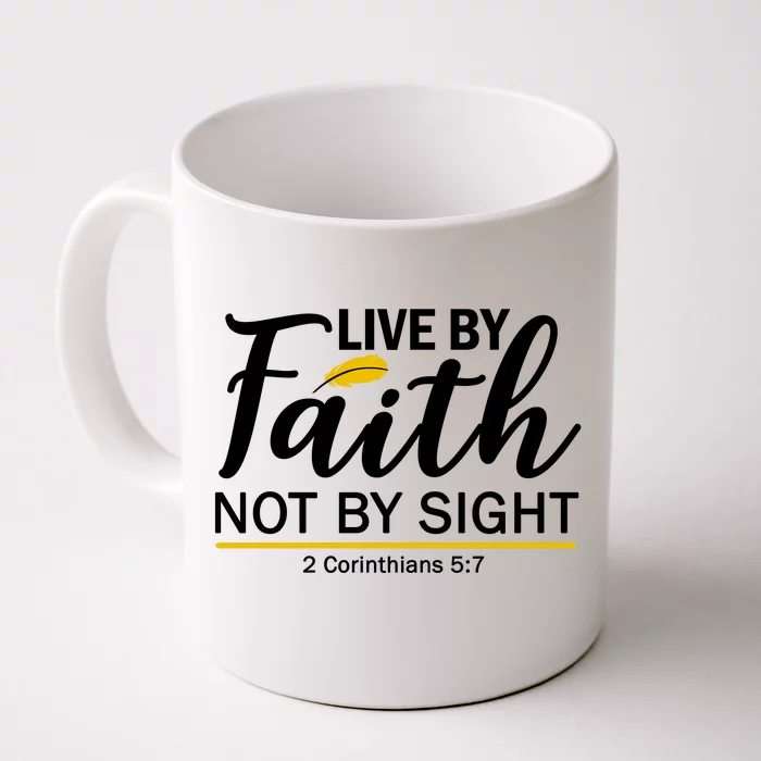 Live By Faith Not By Sight Bible Quote Front & Back Coffee Mug