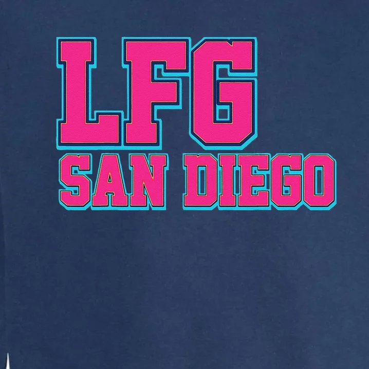 LFGSD Baseball Fan San Diego Sports LFG SD Garment-Dyed Sweatshirt