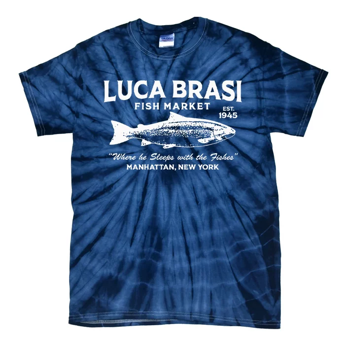 Luca Brasi Fish Market The Godfather Est 1945 Fishing Tie-Dye T-Shirt