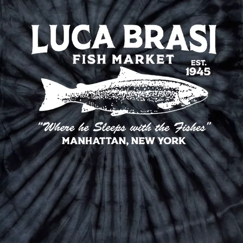 Luca Brasi Fish Market The Godfather Est 1945 Fishing Tie-Dye T-Shirt