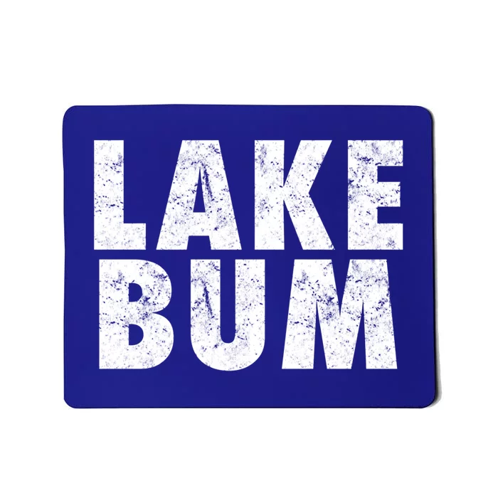 Lake Bum Gift Mousepad