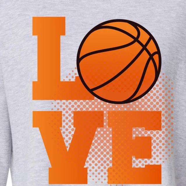 Love Basketball Gift Basketball Cool Gift Cropped Pullover Crew