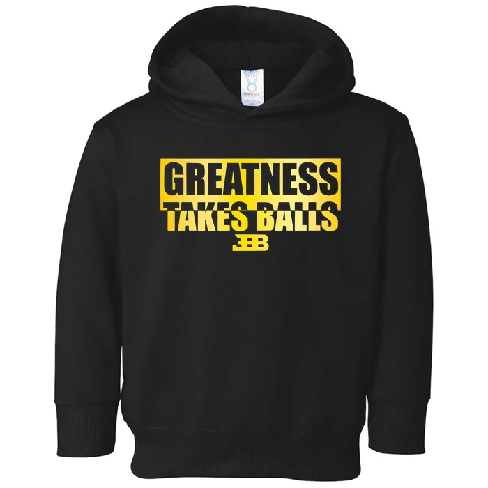 Lavar Ball Greatness Takes Ball Toddler Hoodie