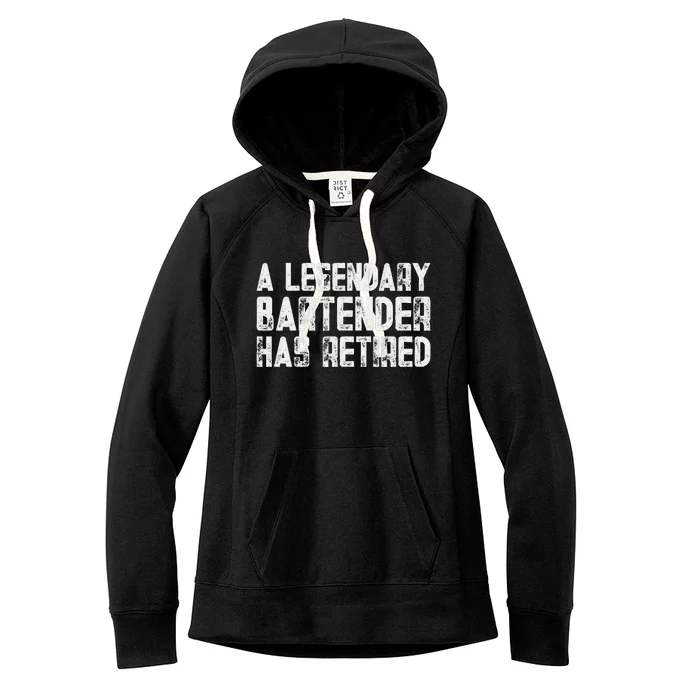 Legendary Bartender Has Retired Funny Retirement Women's Fleece Hoodie