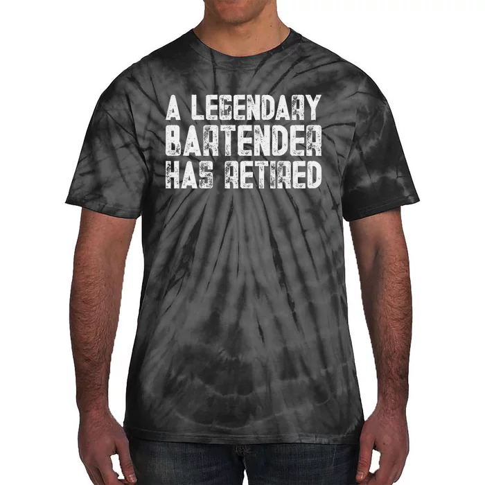 Legendary Bartender Has Retired Funny Retirement Tie-Dye T-Shirt