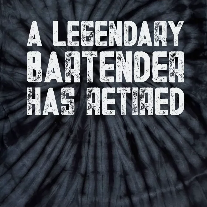 Legendary Bartender Has Retired Funny Retirement Tie-Dye T-Shirt