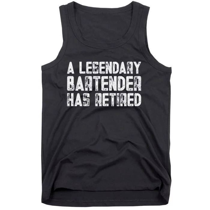 Legendary Bartender Has Retired Funny Retirement Tank Top