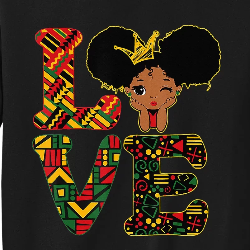 LOVE Black History Month Strong African Tall Sweatshirt