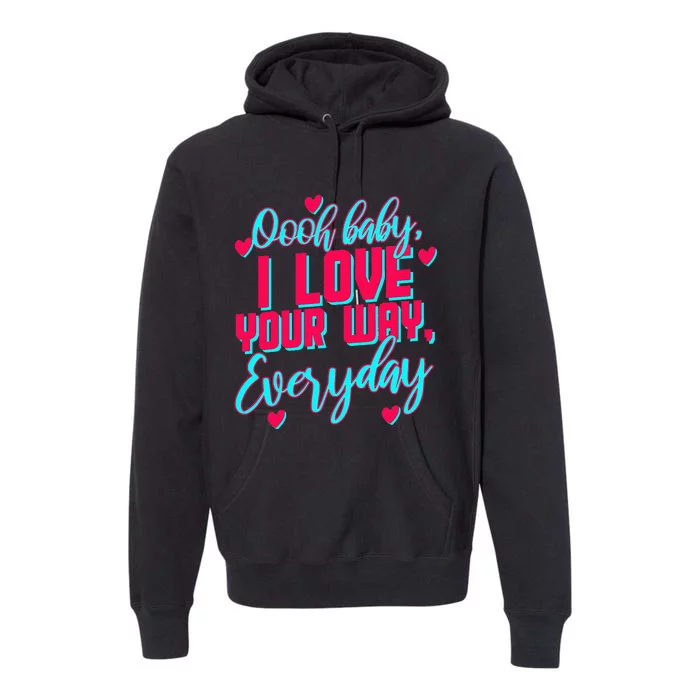 LyricLyfe BABY I LOVE YOUR WAY BY PETER FRAMPTON Premium Hoodie