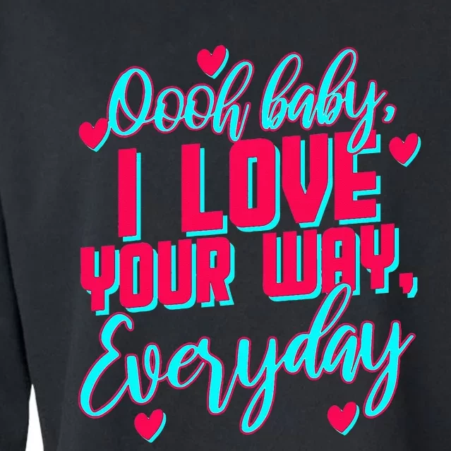 LyricLyfe BABY I LOVE YOUR WAY BY PETER FRAMPTON Cropped Pullover Crew