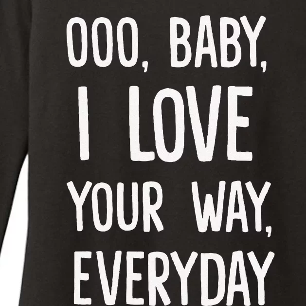 Lyriclyfe Baby I Love Your Way By Peter Frampton Womens CVC Long Sleeve Shirt